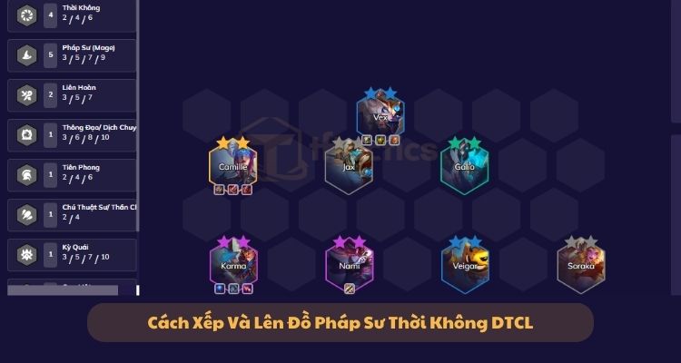 Cách Xếp Và Lên Đồ Đội Hình Pháp Sư Thời Không DTCL